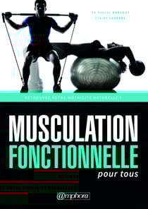 Musculation fonctionnelle pour tous - Retrouvez votre motricité naturelle !