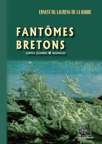 Fantômes bretons (contes, légendes et nouvelles)