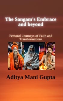 The Sangam's Embrace and beyond