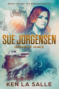 Sue Jorgensen: Queen of Space - The Breakthrough, #2