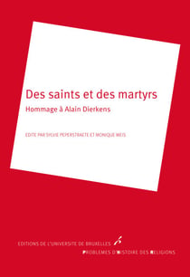 Des saints et des martyrs - Hommage à Alain Dierkens