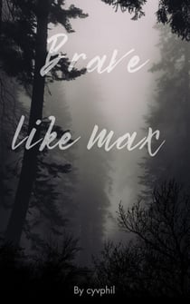 Bravery Begins with Max