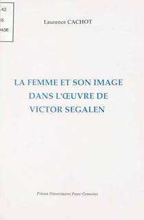 La femme et son image dans l'œuvre de Victor Segalen
