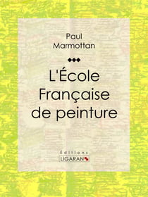 L'École Française de peinture - 1789-1830