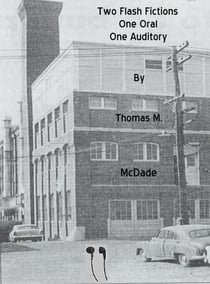 Two Flash Fictions: One Oral, One Auditory