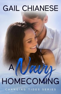 A Navy Homecoming - Changing Tides Contemporary Military Romance