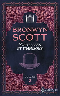 Dentelles et trahisons - volume 2 - La mystérieuse invitée du bal - L'espoir d'une lady