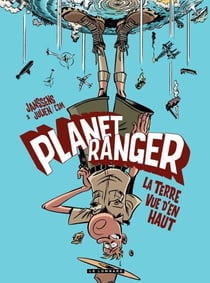 Planet Ranger - Tome 2 - La terre vue d'en haut