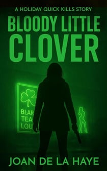 Bloody Little Clover - Holiday Quick Kills, #3