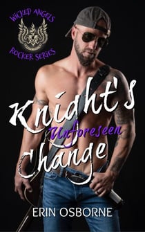 Knight's Unforeseen Change - Wicked Angels, #1