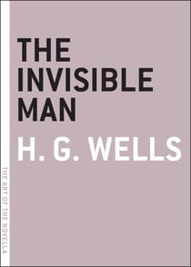 The Invisible Man - A Grotesque Romance