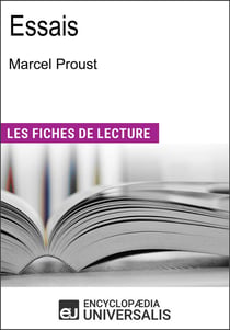 Essais de Marcel Proust - "Les Fiches de Lecture d'Universalis"