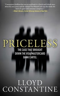 Priceless - The Case that Brought Down the Visa/MasterCard Bank Cartel
