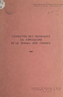 L'évolution des techniques en agriculture et le travail des femmes