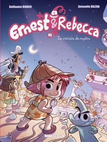 Ernest & Rebecca - Tome 10 - La croisière du mystère