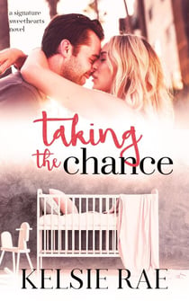 Taking the Chance - Signature Sweethearts, #1