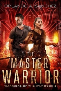 The Master Warrior - Warriors of the Way, #5
