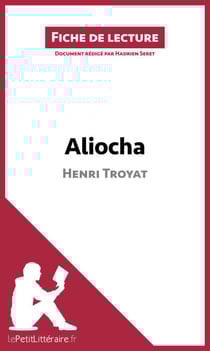 Aliocha d'Henri Troyat (Fiche de lecture) - Analyse complète et résumé détaillé de l'oeuvre