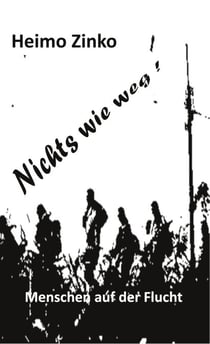 Nichts wie weg ! - Menschen auf der Flucht