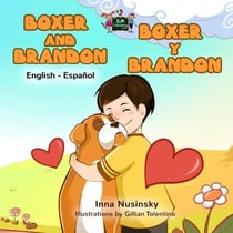 Boxer and Brandon Boxer y Brandon - English Spanish Bilingual Collection