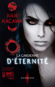 La gardienne d'éternité - T2 - Blood of Eden