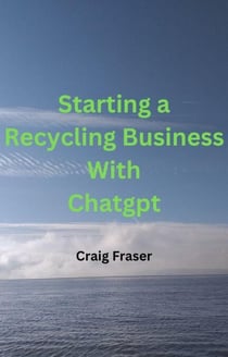 Starting a Recycling Business with ChatGPT