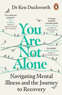 You Are Not Alone - Navigating Mental Illness and the Journey to Recovery