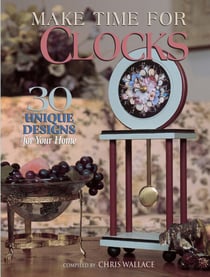 Make Time for Clocks - 30 Unique Designs for Your Home