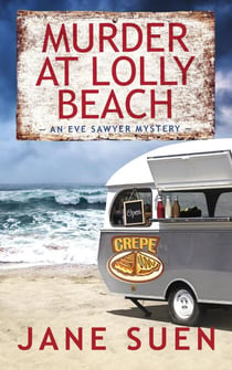 Murder at Lolly Beach: An Eve Sawyer Mystery - Eve Sawyer Mystery, #2