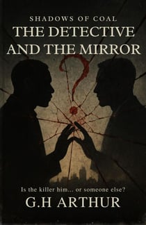The Detective and the Mirror - Shadows of Coal, #5