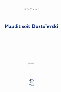 Maudit soit Dostoïevski