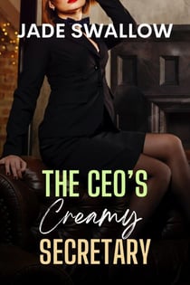 The CEO's Creamy Secretary - Forbidden Mommies, #2