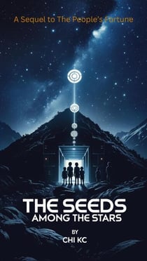 The Seeds Among The Stars - The People's Fortune Trilogy, #2