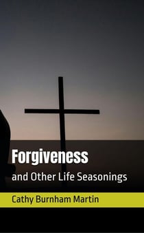 Forgiveness - Life Seasonings, #4