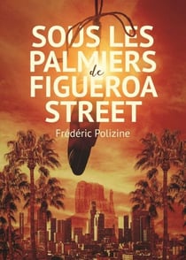 Sous les palmiers de Figueroa Street
