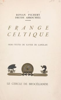 Frange celtique - Légende en Brocéliande, poèmes druidiques, poèmes gaëliques