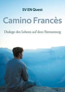 Camino Francès - Dialoge des Lebens auf dem Sternenweg