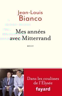 Mes années avec Mitterrand