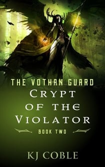 Crypt of the Violator - The Vothan Guard, #2