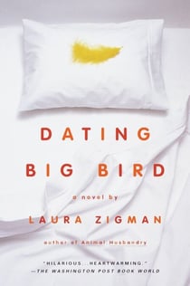 Dating Big Bird - A Novel