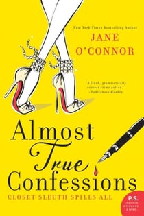 Almost True Confessions - Closet Sleuth Spills All