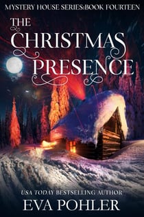The Christmas Presence - The Mystery House Series, #14
