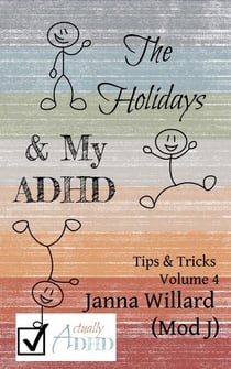The Holidays & My ADHD - Actually ADHD Tips & Tricks, #4