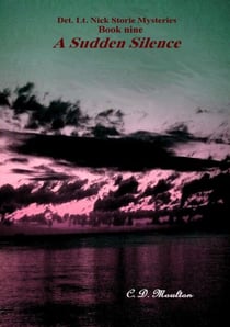 A Sudden Silence - Det. Lt. Nick Storie Mysteries, #9