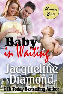 Baby in Waiting: A Delightful Romantic Comedy - Harmony Circle, #2