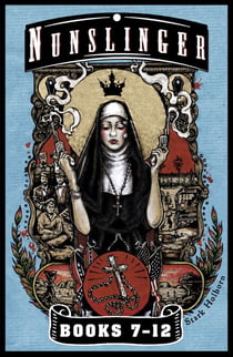 Nunslinger - The Second Omnibus - Nunslinger Parts 7-12