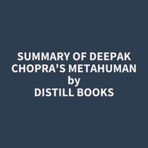 Summary of Deepak Chopra's Metahuman