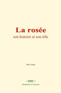 La rosée - Son histoire et son rôle