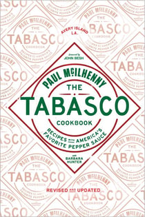 The Tabasco Cookbook - Recipes with America's Favorite Pepper Sauce