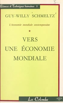 L'économie mondiale contemporaine (1) - Vers une économie mondiale